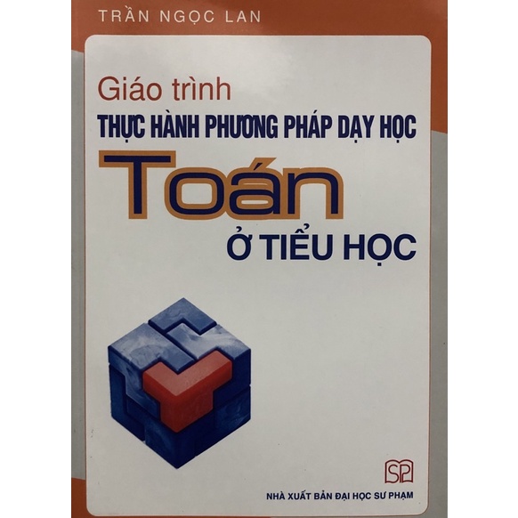 Giáo Trình Phương Pháp Dạy Học Môn Toán: Phương Pháp Hiệu Quả Cho Giáo Viên