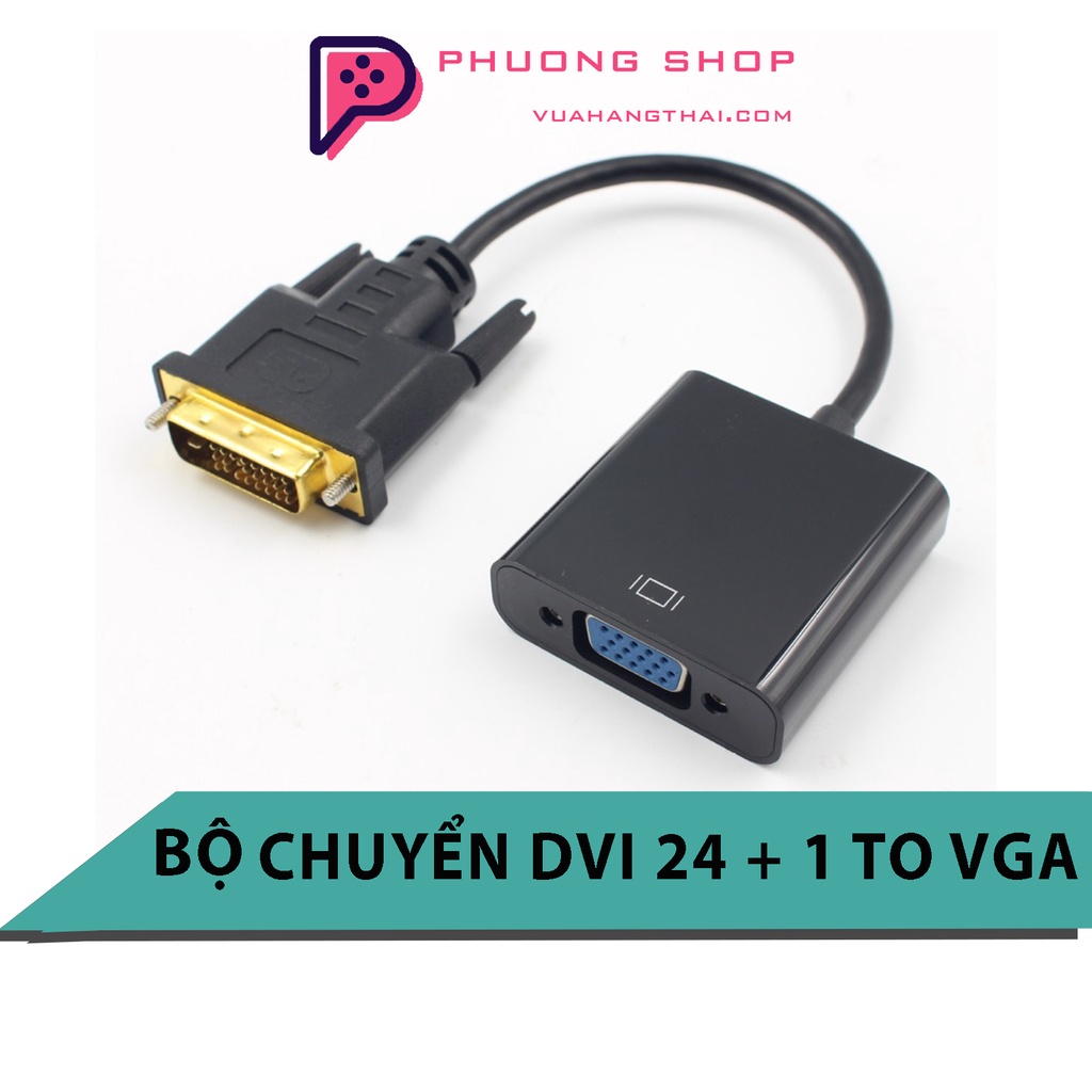 Bộ Cáp Chuyển DVI Sang VGA - DVI D 24+1 Đực To VGA Cái Dài 23cm -Có IC ...