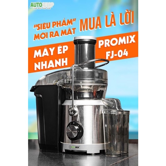 [ FJ 04 ]Máy ép trái cây, máy ép nhanh Promix FJ-04 [FJ04] - Công suất ...