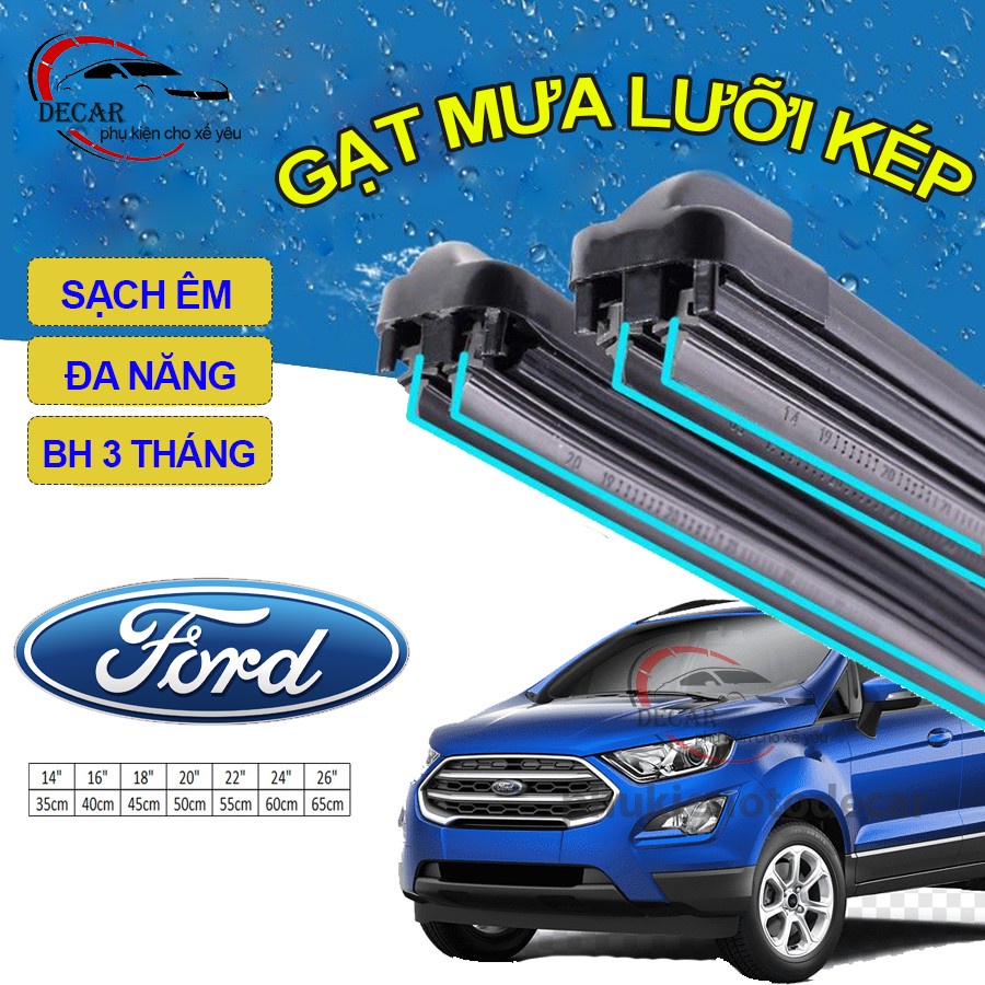 Gạt mưa lưỡi kép cao cấp, bộ cần gạt kính nước mưa 2 lưỡi khung mềm ô tô FORD ECOSPORT, ESCAPE, EVEREST, RANGER, FOCUS