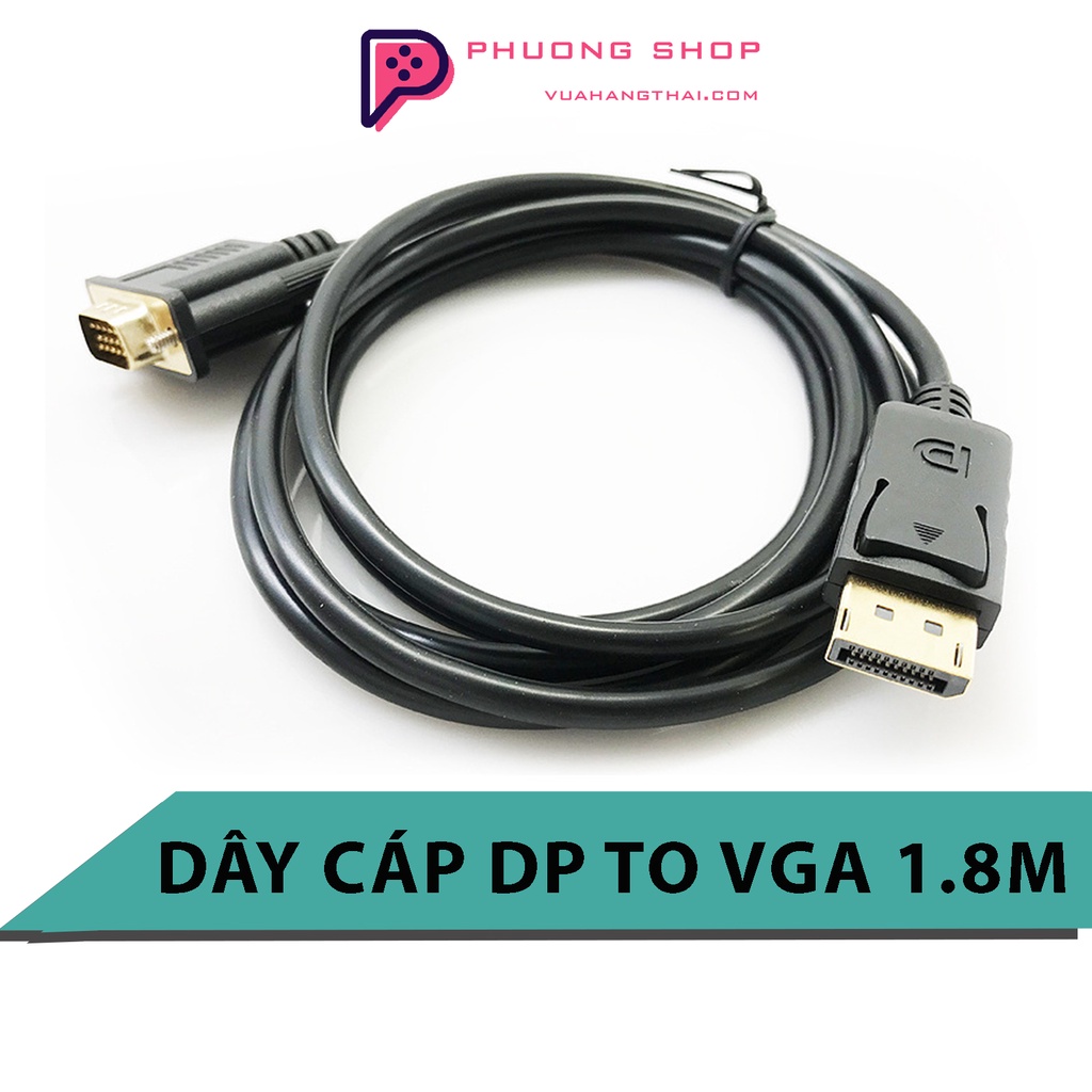 Dây cáp DP to VGA Dài 1.8M - cáp chuyển đổi tín hiệu DisplayPort ra VGA ...