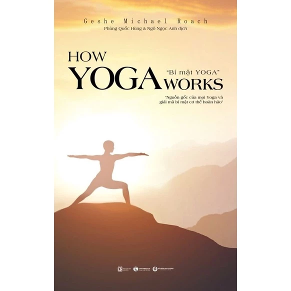 Sách - HOW YOGA WORKS: BÍ MẬT YOGA - Nguồn gốc của Yoga và giải mã bí mật cơ thể hoàn hảo