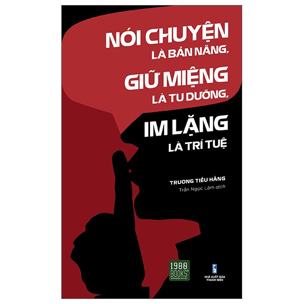 Ảnh Sách Nói Chuyện Là Bản Năng, Giữ Miệng Là Tu Dưỡng, Im Lặng Là Trí Tuệ (Tái Bản) 1