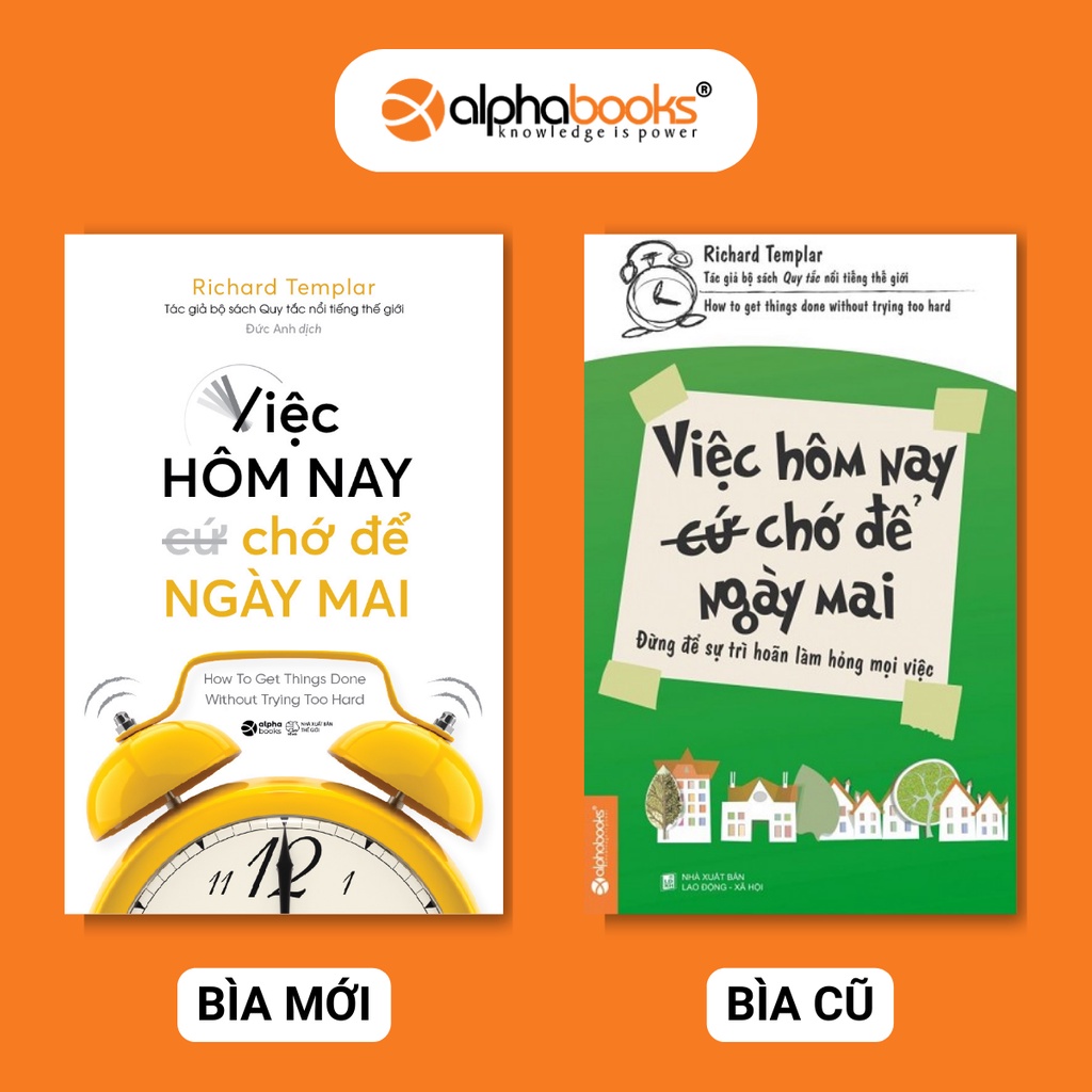 Ảnh Sách - Việc Hôm Nay Chớ Để Ngày Mai - How To Get Things Done Without Trying Too Hard (Alpha Books) 3
