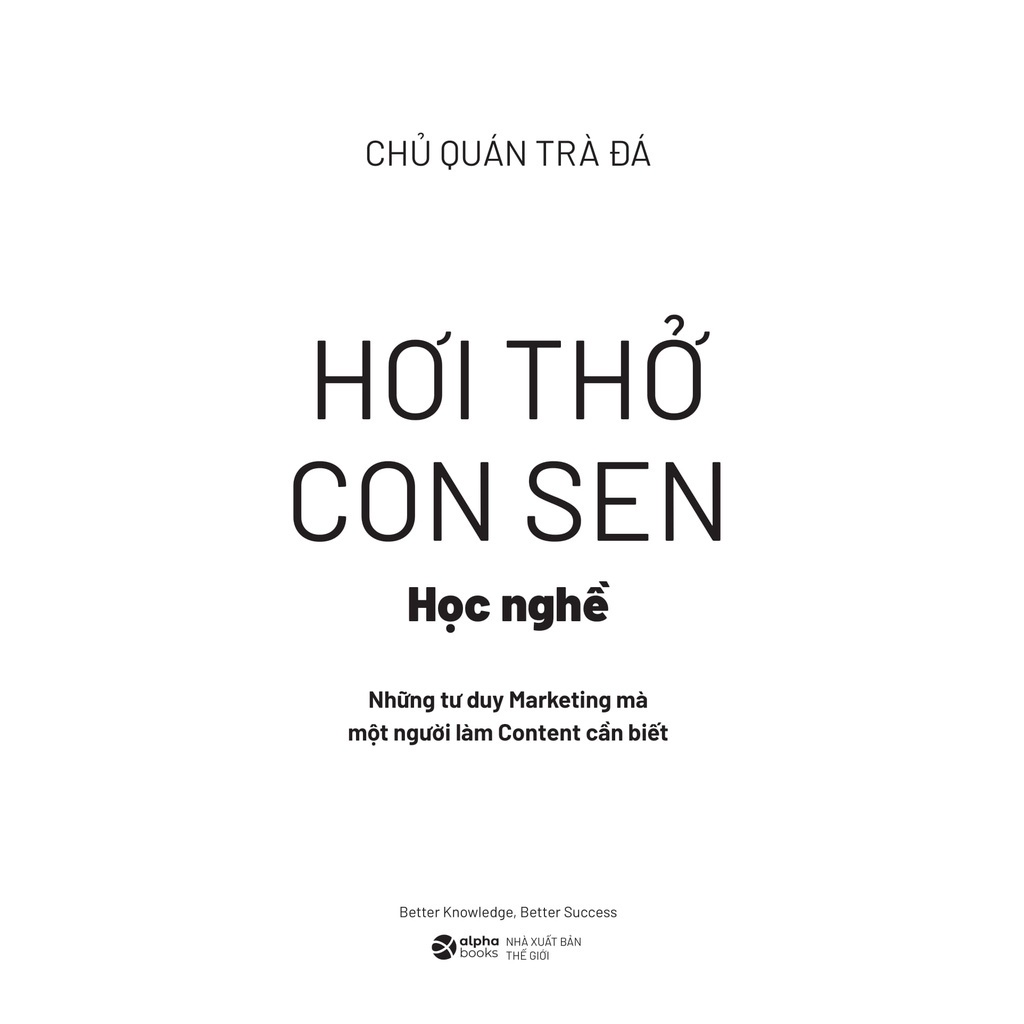 Sách > Hơi Thở Con Sen/Content - Học Nghề Làm Nghề: Hành Trình Vào Đời Content (Phùng Thái Học) (Alpha Books)