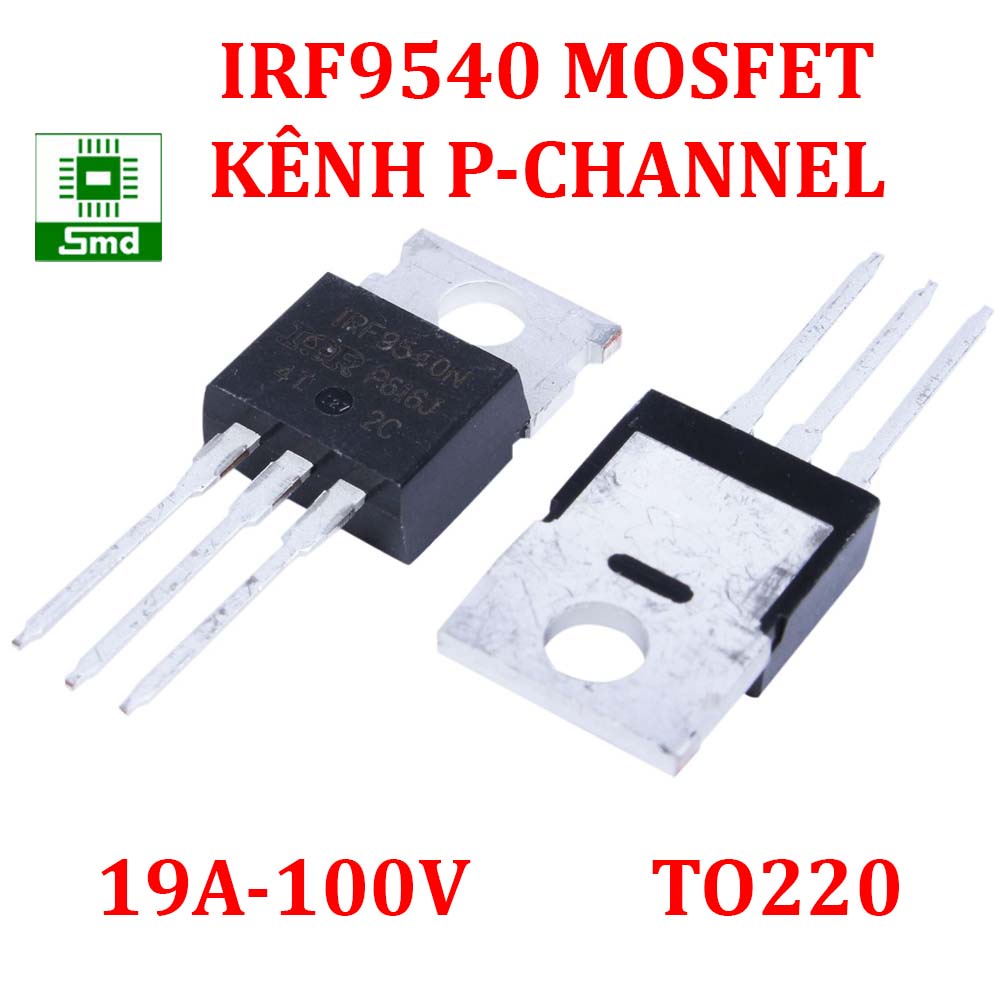 Mosfet Kênh P IRF9540 IRF9540N 23A/100VDC TO-220 P CHANNEL