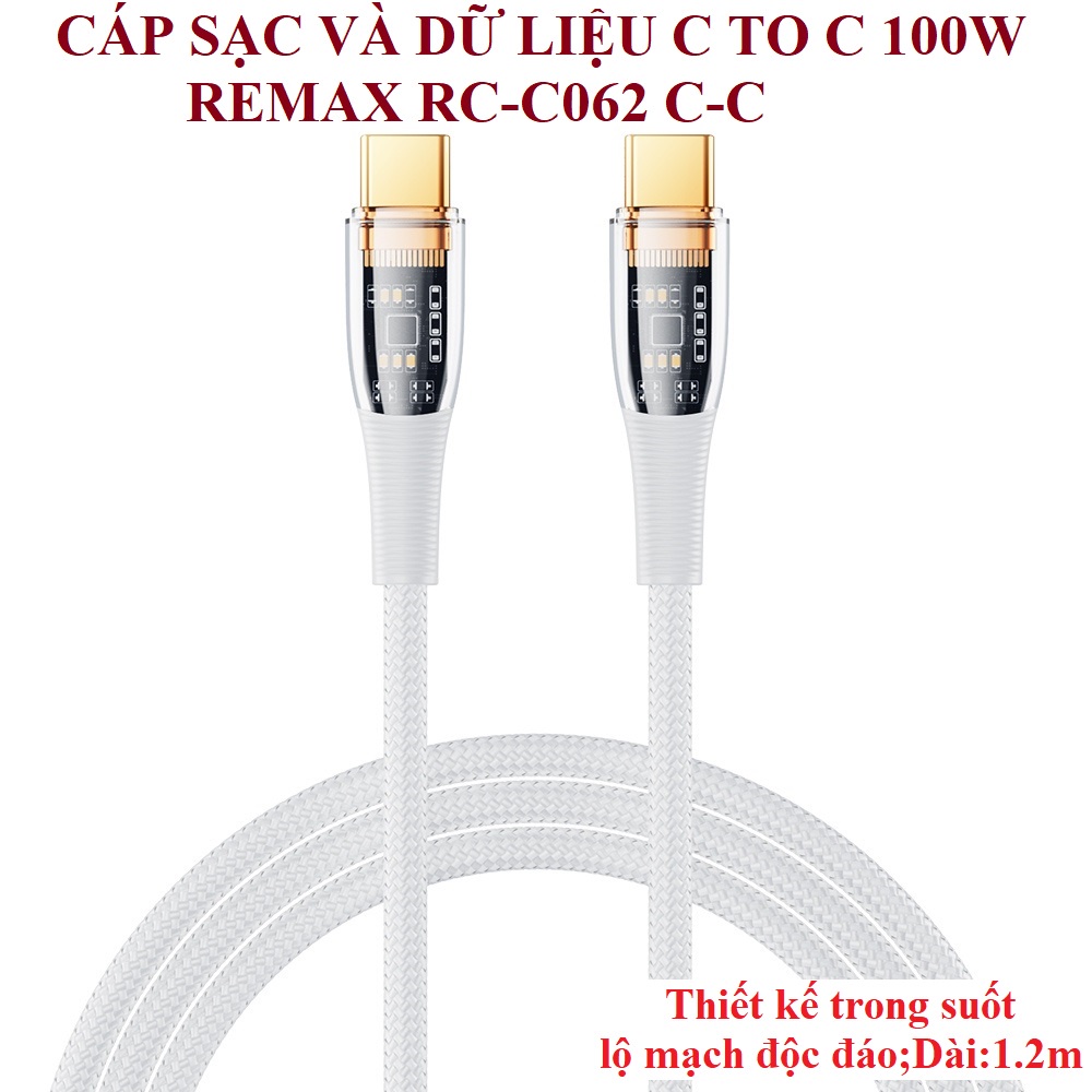Cáp sạc C to C 100W đầu trong suốt lộ mạch Remax RC-C062 C-C (1.2m ...