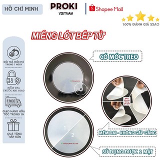 Miếng lót bếp từ silicone Proki cao cấp chống trầy xước mặt kính bếp, chịu lực, giữ vệ sinh, chống cháy xoong nồi