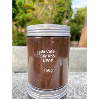 Hủ 150G Bã Cafe (Cà Phê) Sấy Khô Nguyên Chất NEOP - Rất Thơm - Siêu Mịn - Dùng Tắm Trắng - Tẩy Tế Bào Chết - Đắp Mặt