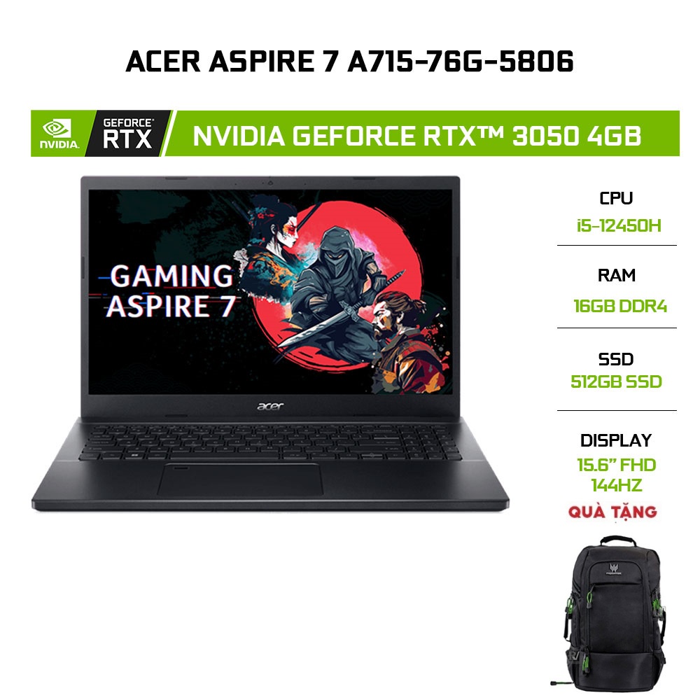 [Mã ELCL12 giảm 12% đơn 10TR] Laptop Acer Aspire 7 A715-76G-5806 i5-12450H|16GB|512GB|RTX™ 3050 4GB|15.6
