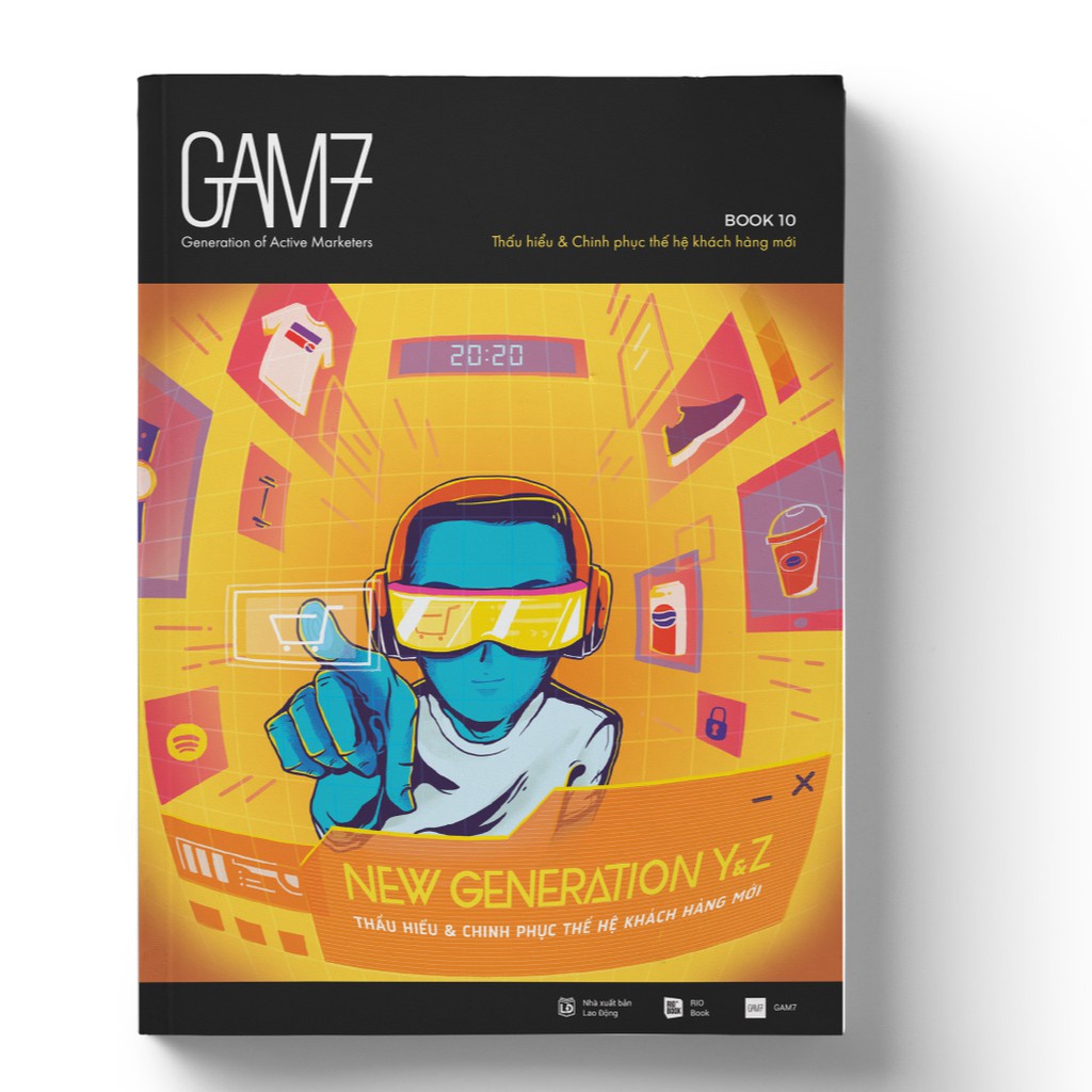 Sách GAM7 No.10 New Generation Y&Z Thấu hiểu và chinh phục thế hệ khách ...
