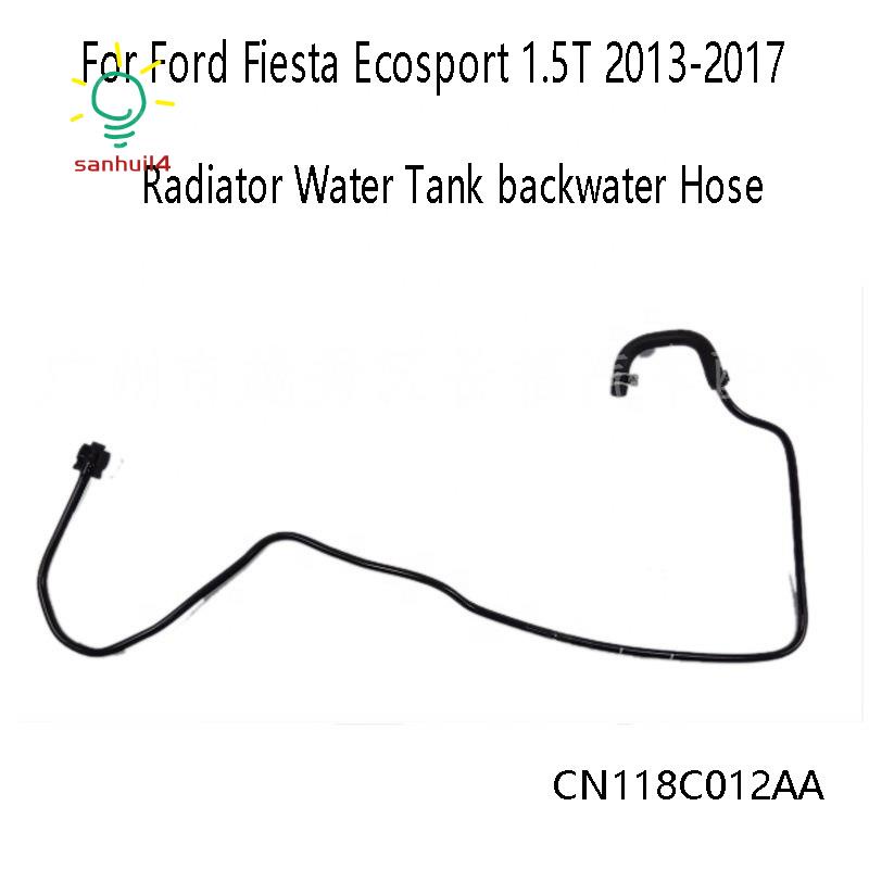 Ống Nước Tản Nhiệt CN118C012AA Cho Ford Fiesta Ecosport 1.5T 2013-2017