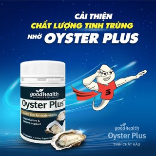 Viên tinh chất hàu biển oyster plus goodhealth tăng cường sinh lý nam giới 60 viên Healthy Care Extate