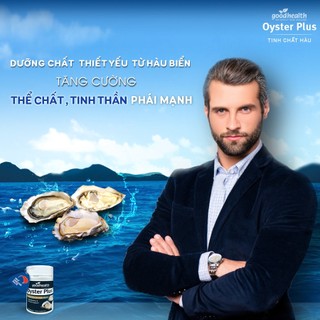 Viên tinh chất hàu biển oyster plus goodhealth tăng cường sinh lý nam giới 60 viên Healthy Care Extate