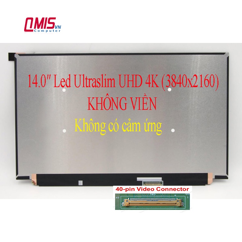 Màn hình laptop 14 inch 40 pin chân to Led Ultraslim IPS UHD 4K ...