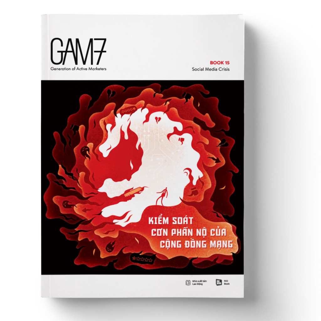 Sách GAM7 Book No.15 Social Media Crisis. Kiểm soát cơn phẫn nộ của ...