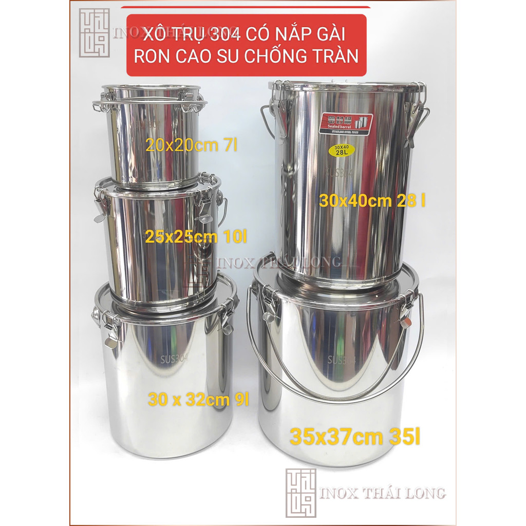Xô inox 304 có nắp gài chống tràng, nồi có quai xách, xô trụ 304 [Có ...