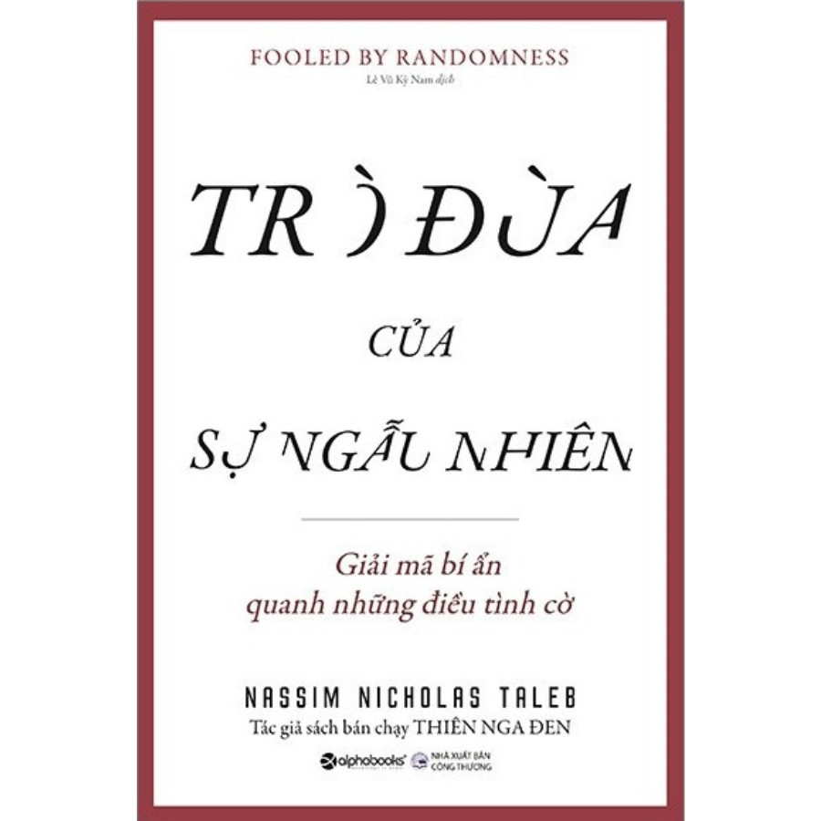 Sách - Trò Đùa Của Sự NN + Thiên Nga Đen + Đừng Tin Những Kẻ Nói Suông - Nassim Nicholas Taleb