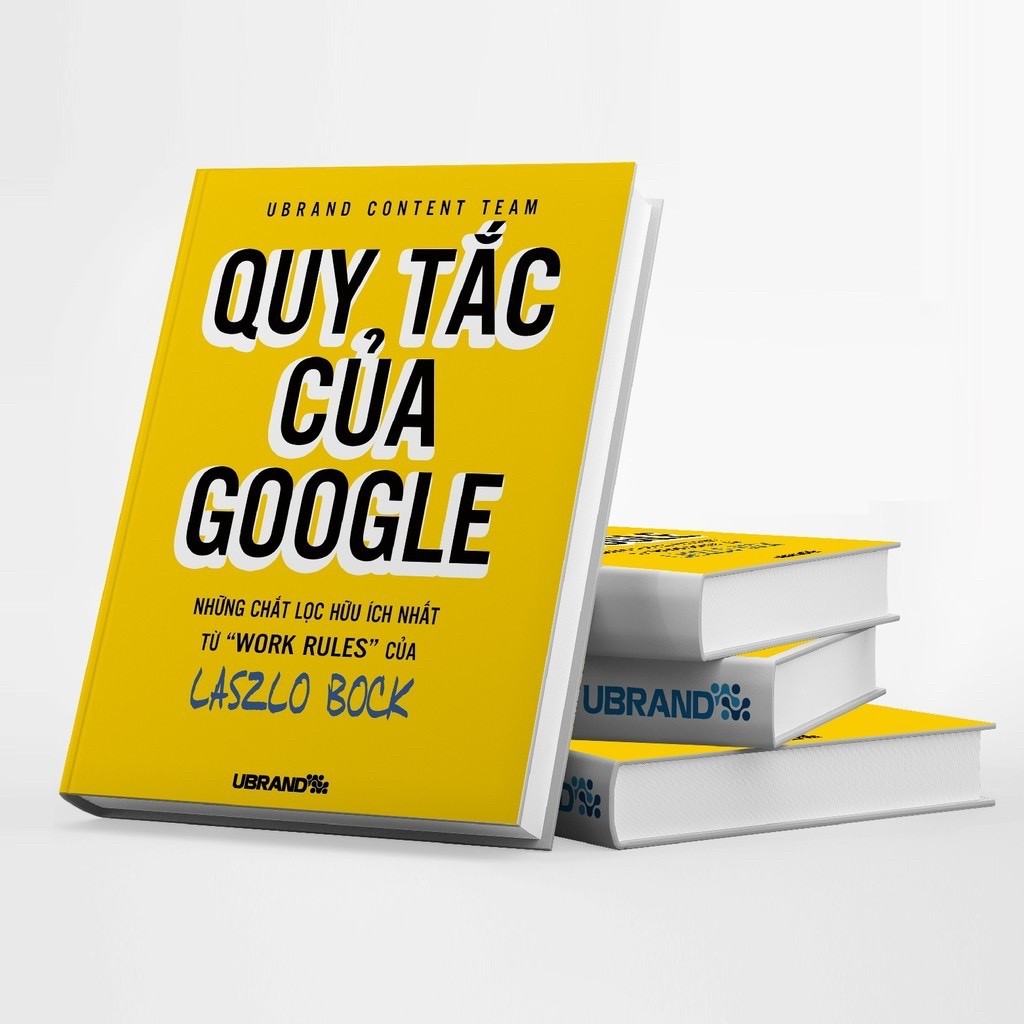 Sách - Work Rules! - Quy Tắc Của Google – Bí Mật Tuyển Dụng Và Giữ Chân Nhân Tài Của Gã Khổng Lồ Google (Tái Bản, AB)