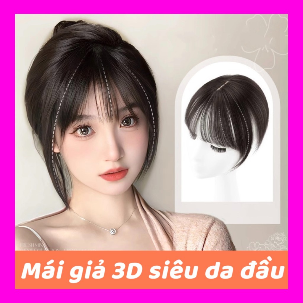 (Hoả tốc) Tóc mái giả 3D che hói bạc đỉnh đầu siêu đẹp và tự nhiên ...