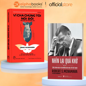 Sách - Lẻ/Combo: Nhìn Lại Quá Khứ: Tấn Thảm Kịch và Những Bài Học Về Việt Nam + Vì Cha Chúng Tôi Nói Dối