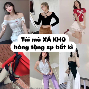 - Túi mù Áo XẢ KHO sản phẩm bất kì gồm: Áo thun, Áo Kiểu, Áo cúp ngực, Áo sơ mi ...