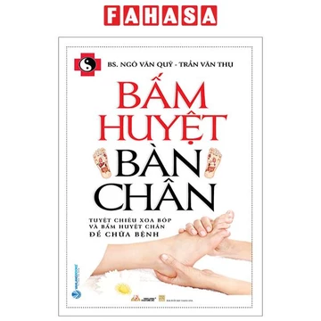 Sách Bấm Huyệt Bàn Chân (Tái Bản 2023)