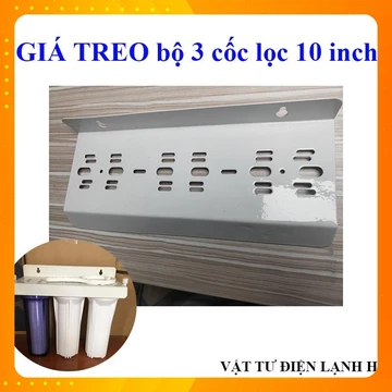 Giá treo cốc lọc 123 10in , Bát treo đỡ vỏ ba cốc 1 2 3 10 inch cho lọc thô máy lọc nước RO Xịn
