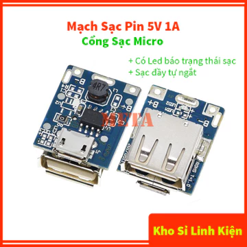 Mạch sạc pin 5V 1A Cổng sạc Micro, mạch sạc pin dự phòng 5V, chế sạc dự phòng - Có Led báo trạng thái, sạc đầy tự ngắt