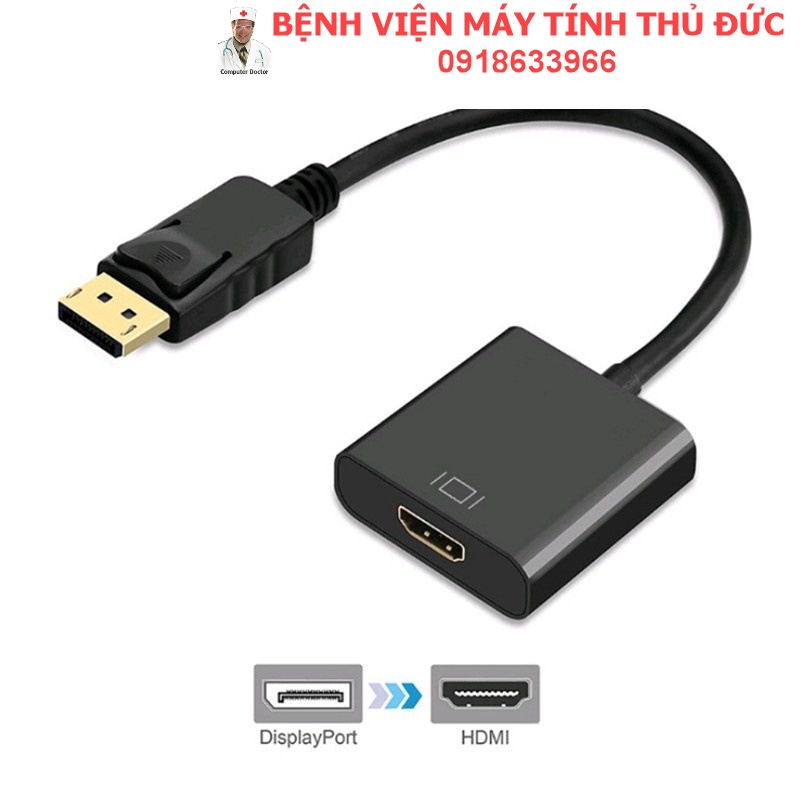 Cáp Chuyển Đổi Display Port sang HDMI Chuyển Máy tính, Laptop Máy chiếu Tivi display port to HDMI - BV Máy Tính Thủ Đức