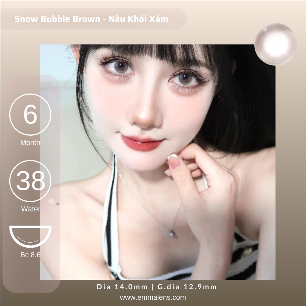 Kính áp tròng Snow Bubble Brown | Lens Nâu Khói Xám | Emma Lens