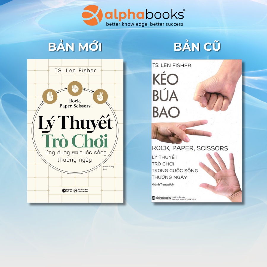 Sách - Lý Thuyết Trò Chơi - Ứng Dụng Trong Cuộc Sống Hằng Ngày - Alpha Books