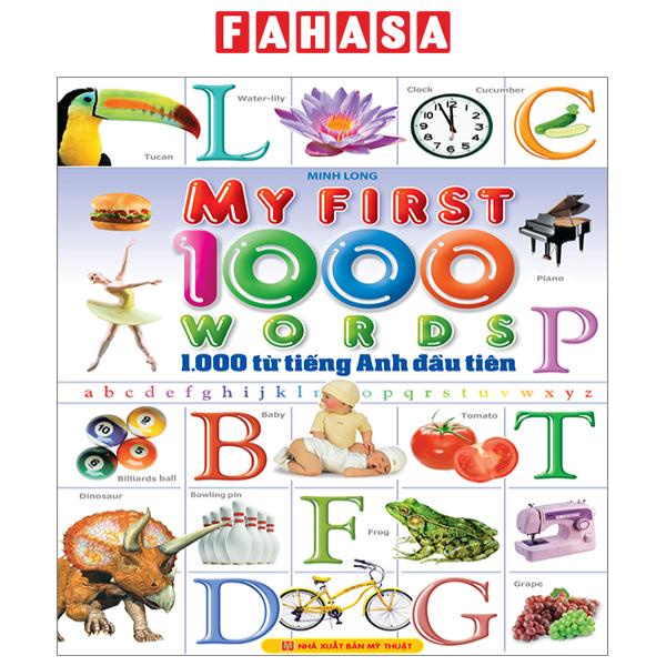 Sách My First 1000 Words - 1000 Từ Tiếng Anh Đầu Tiên - Bìa Cứng (Tái ...