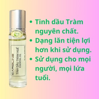 Tinh Dầu Tràm Huế thiên nhiên CAROLINE Dung Tích 10ml, nhỏ gọn, tiện lợi, khử mùi đa năng