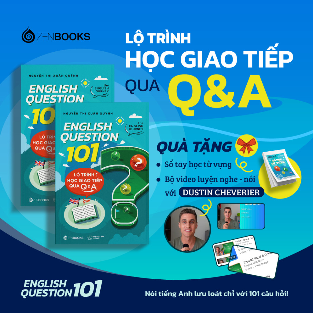 Ảnh Sách - ENGLISH QUESTION 101: Lộ Trình Học Giao Tiếp Qua Q&A - Zenbooks 2