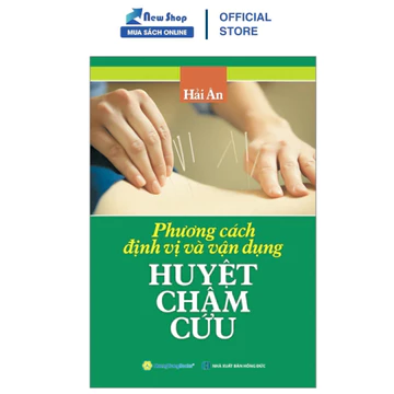 Sách - Phương Cách Định Vị Và Vận Dụng Huyệt Châm Cứu (QB)