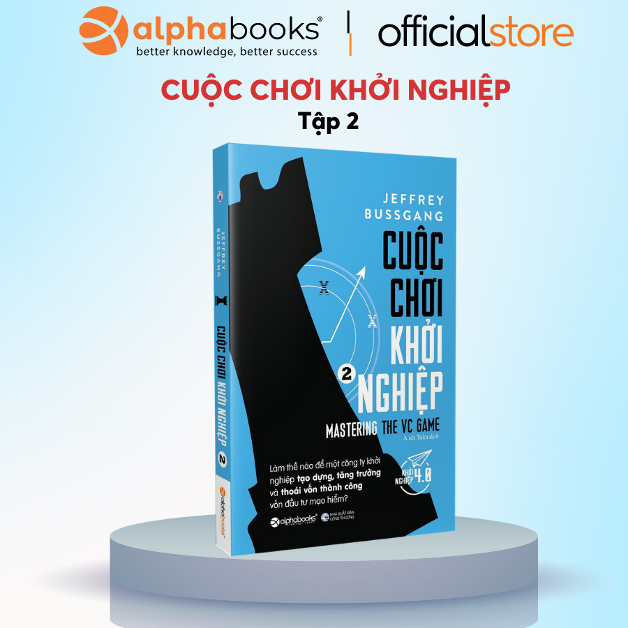 Sách: Lẻ/Combo Sách Hay Nên Đọc: Cuộc Chơi Khởi Nghiệp - Tập 1 + Tập 2 + Tập 3 (Alpha Books)