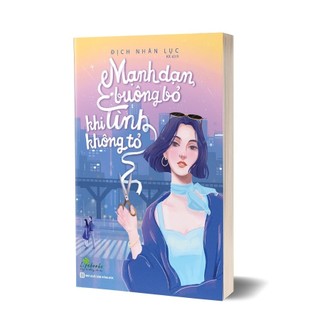 Sách - Mạnh dạn buông bỏ khi tình không tỏ