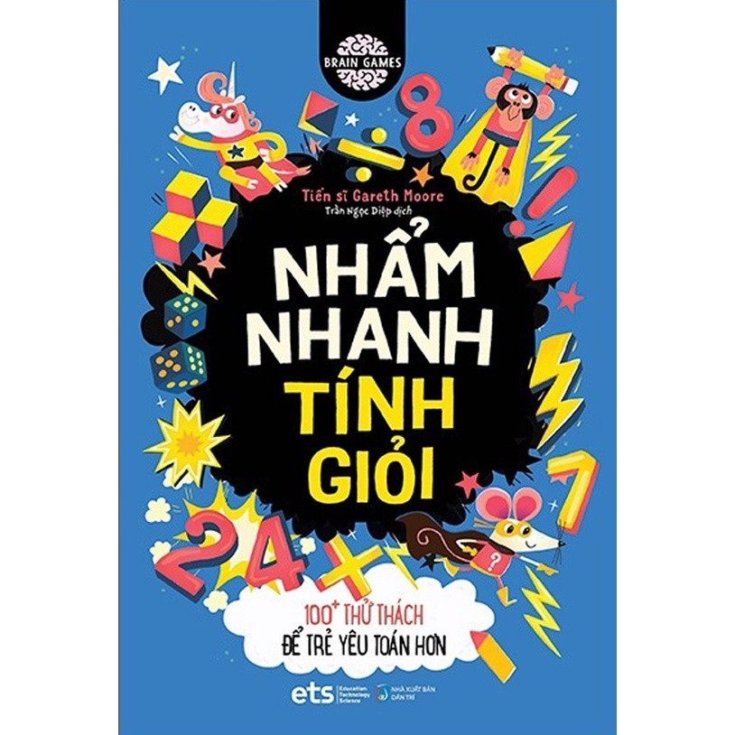 Sách - Nhẩm Nhanh Tính Giỏi - 100+ Thử Thách Để Trẻ Yêu Toán Hơn (ETS)