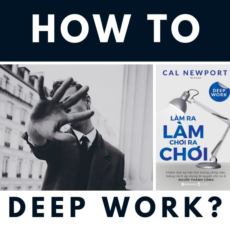 Ảnh Sách: Deep Work - Làm Ra Làm Chơi Ra Chơi - Cal Newport 2