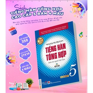 Sách - Giáo Trình Tiếng Hàn Tổng Hợp Dành Cho Người Việt Nam Cao Cấp 5 Bản 4 Màu