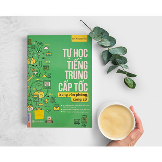Sách - Tự Học Tiếng Trung Cấp Tốc Trong Văn Phòng, Công Sở
