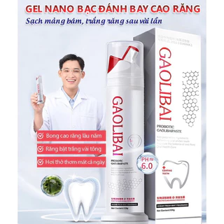 Gel Nano Bạc GAOLIBAI – Đánh bay cao răng, Sạch mảng bám, Trắng răng nhập khẩu Nhặt Bản,kem đánh răng, trắng răng, 120g