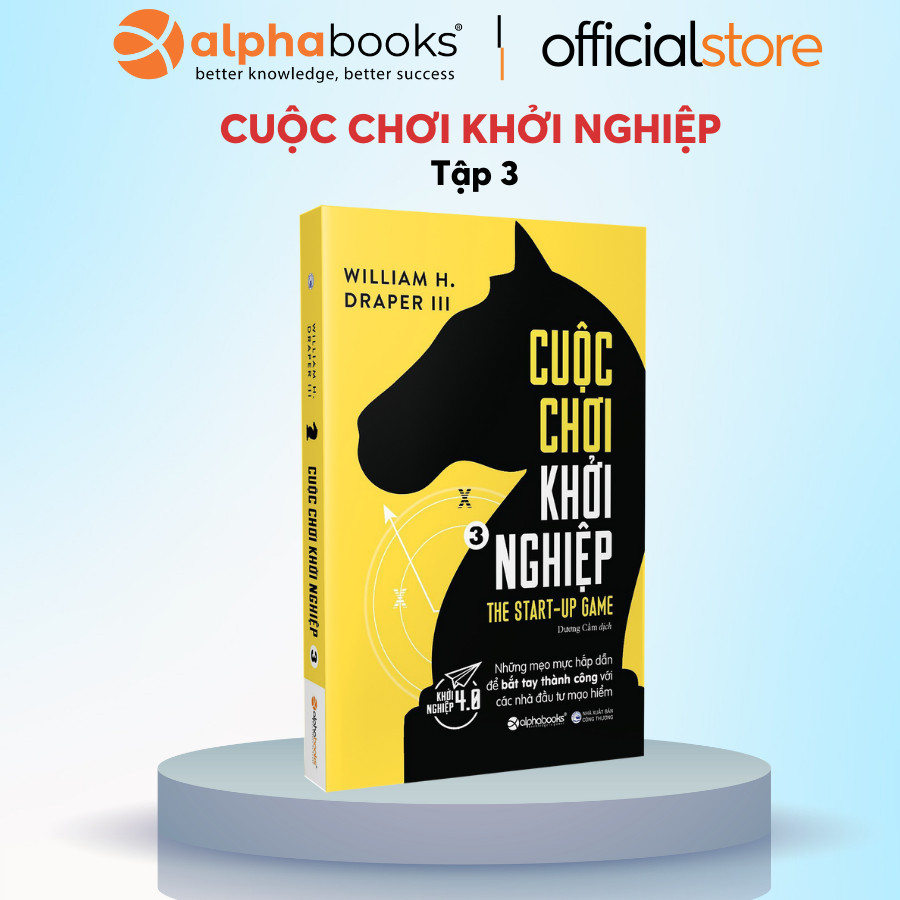 Sách: Lẻ/Combo Sách Hay Nên Đọc: Cuộc Chơi Khởi Nghiệp - Tập 1 + Tập 2 + Tập 3 (Alpha Books)