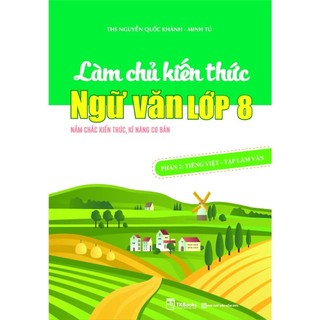 Sách - Combo Làm chủ kiến thức ngữ văn lớp 8