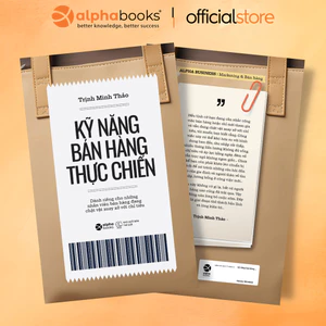 Sách - Kỹ Năng Bán Hàng Thực Chiến - Sách Hay Về Cách Đạt Chỉ Tiêu Cho Các Nhân Viên Bán Hàng (Alpha Books)