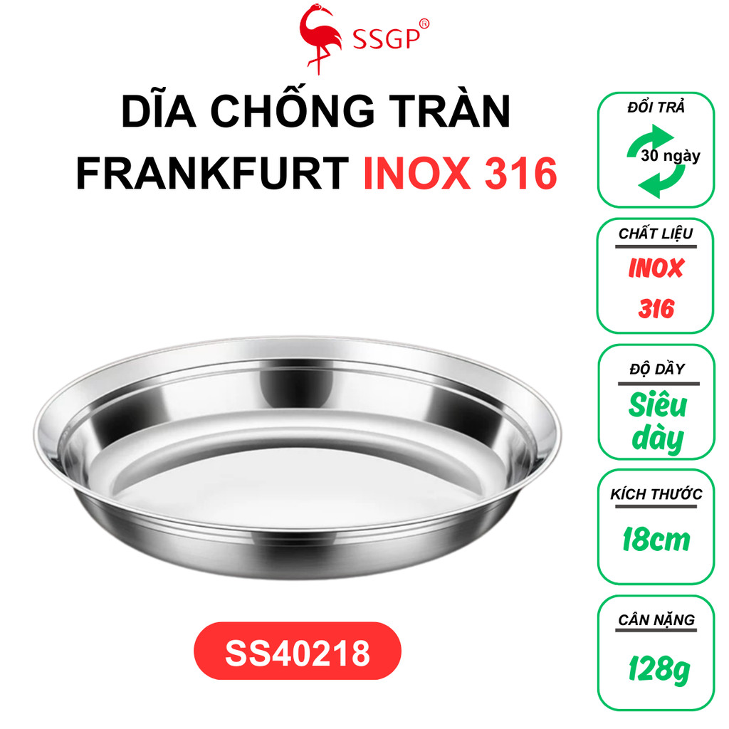 Dĩa inox 316 Frankfurt đa năng chống tràn SSGP đĩa inox, dĩa inox 304 cao cấp, đĩa inox cao cấp
