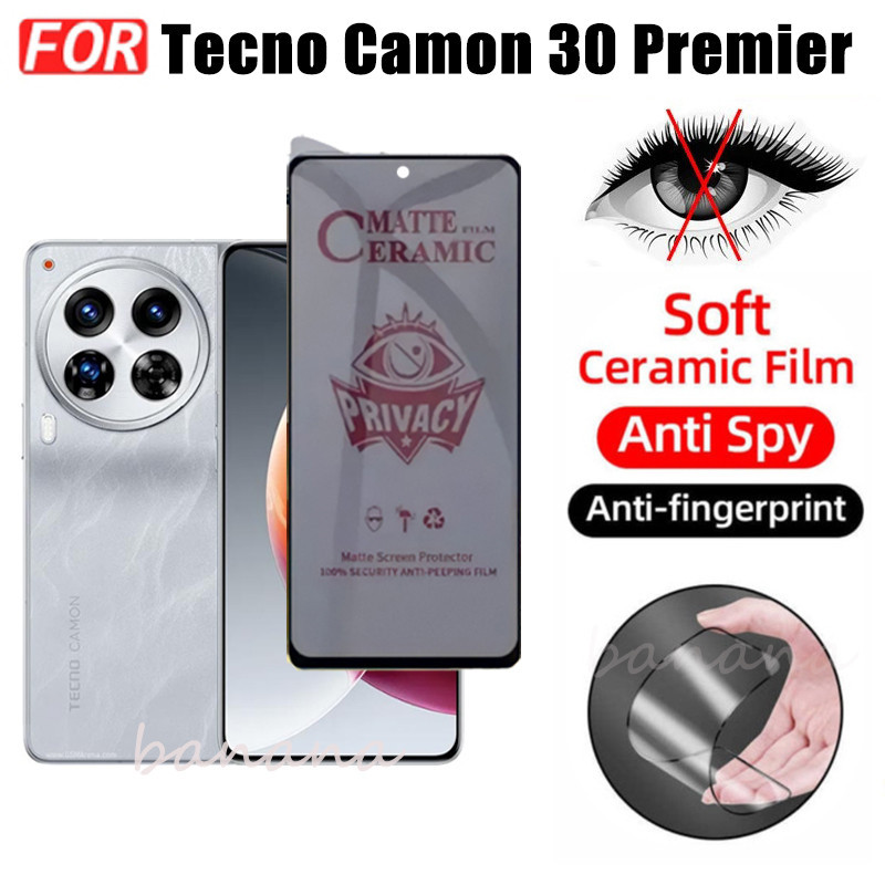 3 TRONG 1 Tecno Camon 30 Premier Chống Gián Điệp Riêng Tư Phim Gốm Cho Tecno Camon 30 Pro 30 4G 5G Ống Kính Máy Ảnh Kính Bảo Vệ Màn Hình Và Phim Mặt Sau