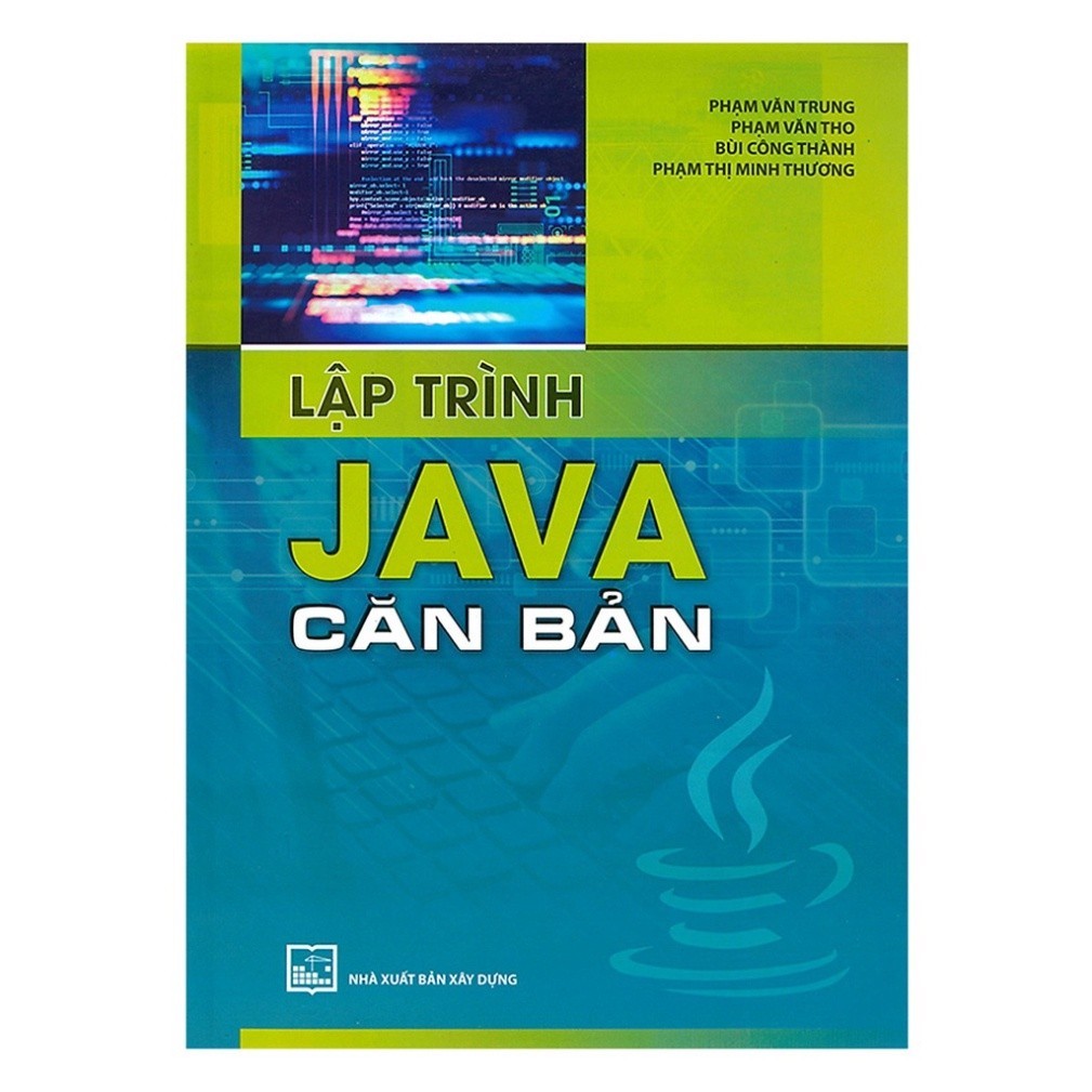 Sách - Lập Trình Java Căn Bản( Nhà xuất bản xây dựng ) (XD-DL1 ...