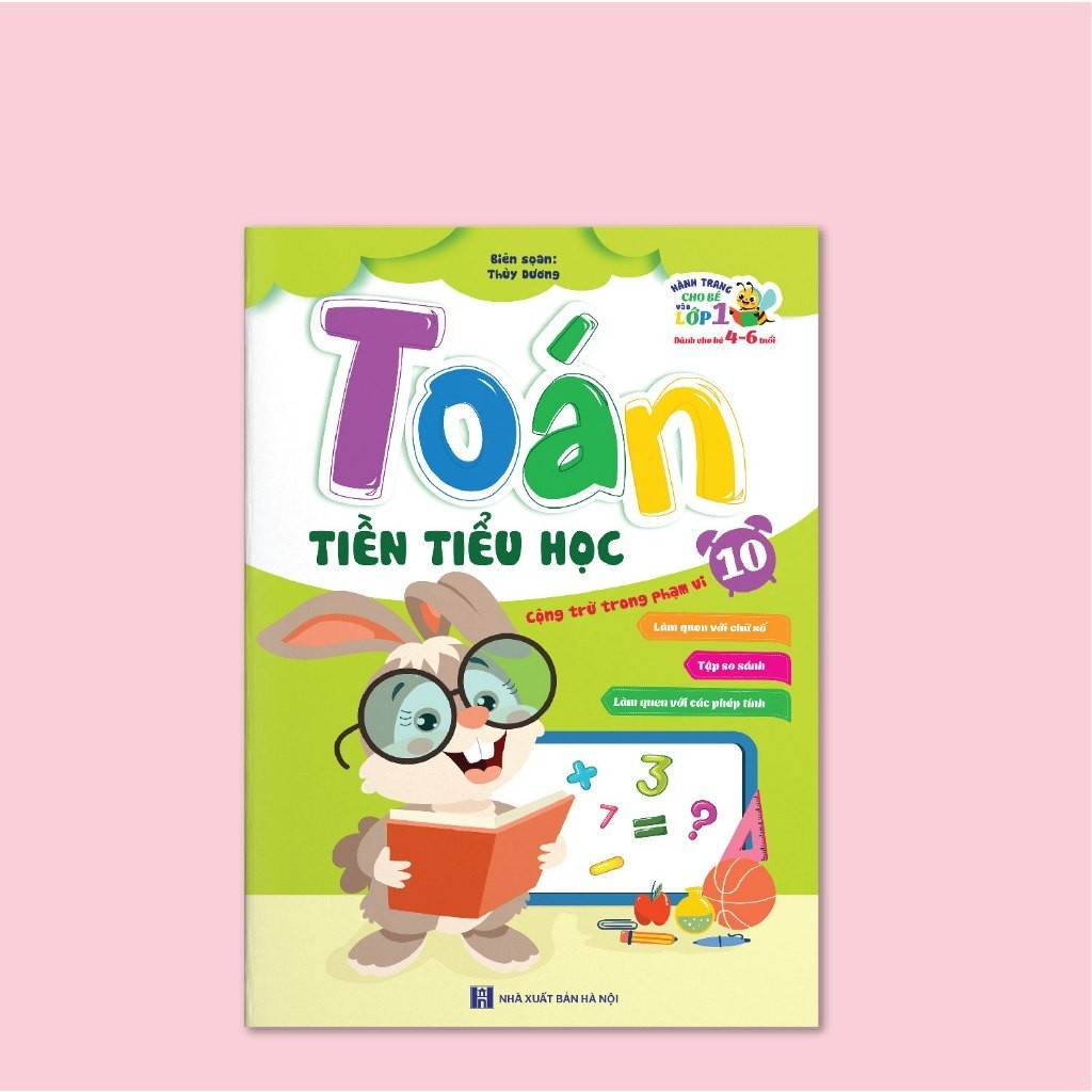 Sách - Toán Tiền Tiểu Học Cộng Trừ Trong Phạm Vi 10 - Dành Cho Bé 4 - 6 tuổi